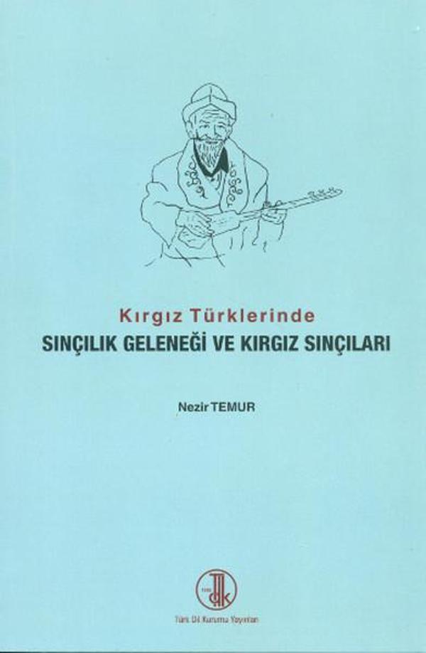 Kırgız Türklerinde Sınçılık Geleneği ve Kırgız Sınçıları - Türk Dil Kurumu Yayınları - Image 1