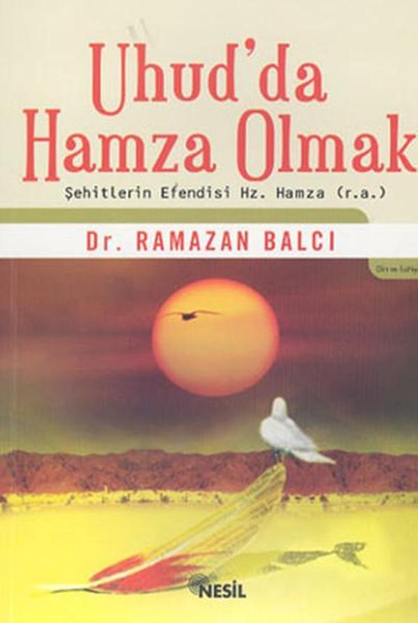 Uhud'da Hamza OlmakŞehitlerin Efendisi Hz. Hamza (r.a) - Nesil Yayınları - Image 1