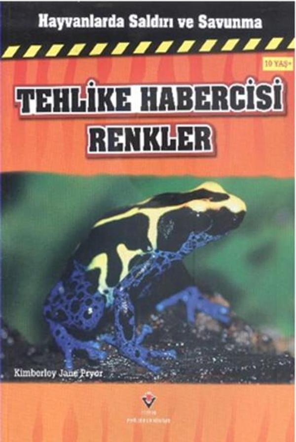 Hayvanlarda Saldırı ve Savunma - Tehlike Habercisi Renkler - Tübitak Yayınları - Image 1