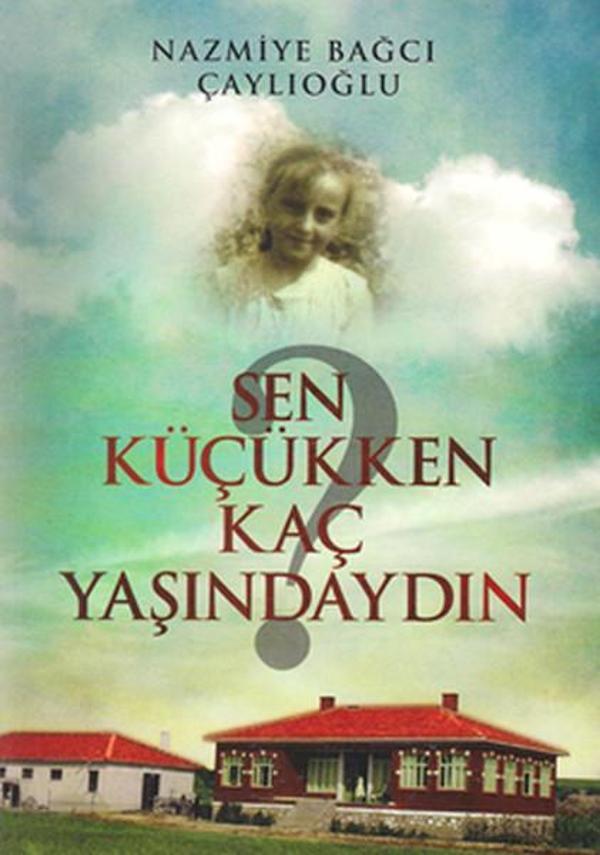 Sen Küçükken Kaç Yaşındaydın - Yazarın Kendi Yayını - Image 1