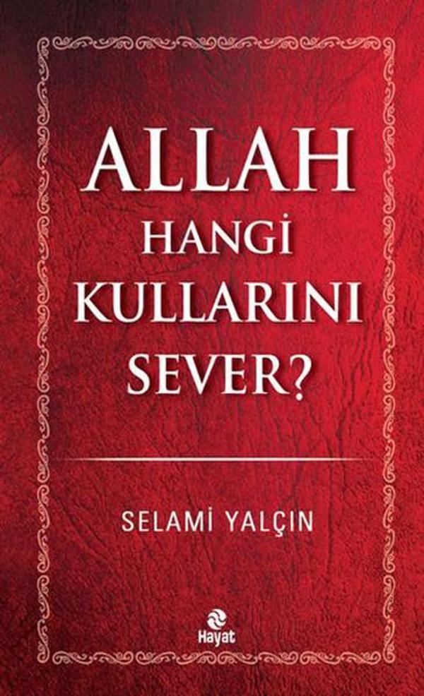 Allah Hangi Kullarını Sever - Hayat Yayıncılık - Image 1