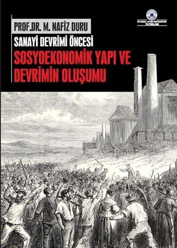 Sanayi Devrimi Öncesi Sosyoekonomik Yapı ve Devrimin Oluşumu - İstanbul Aydın Ünv.Yayınevi - Image 1
