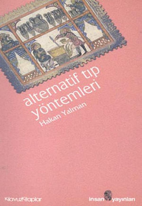 Alternatif Tıp Yöntemleri-Kılavuz Kitaplar 9 - İnsan Yayınları - Image 1