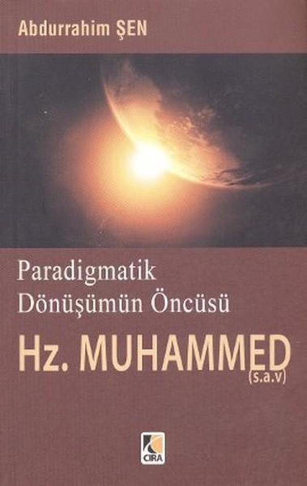 Paradigmatik Dönüşümün Öncüsü Hz. Muhammed - Çıra Yayınları - Image 1