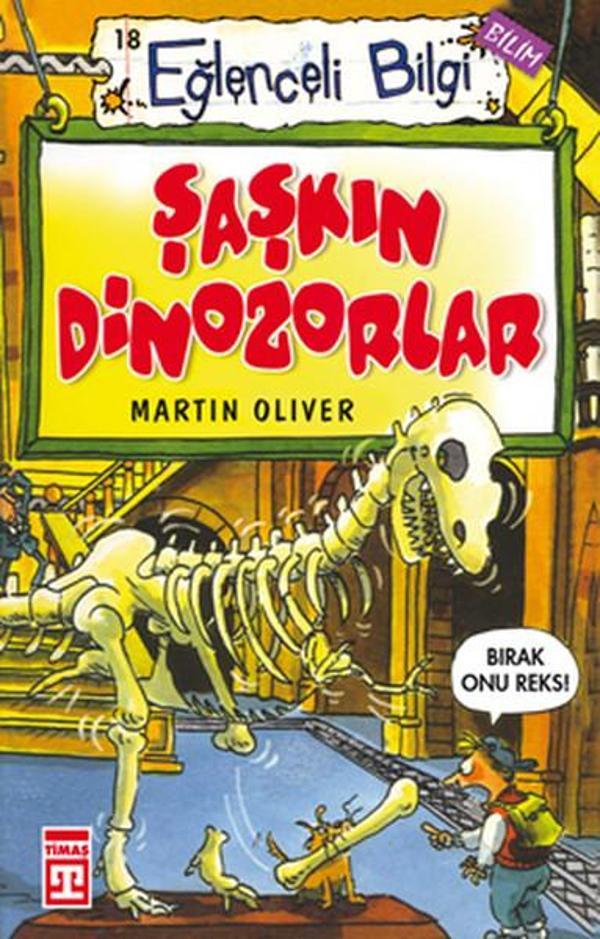 Eğlenceli Bilgi (Bilim) - Şaşkın Dinozorlar - Timaş Yayınları - Image 1