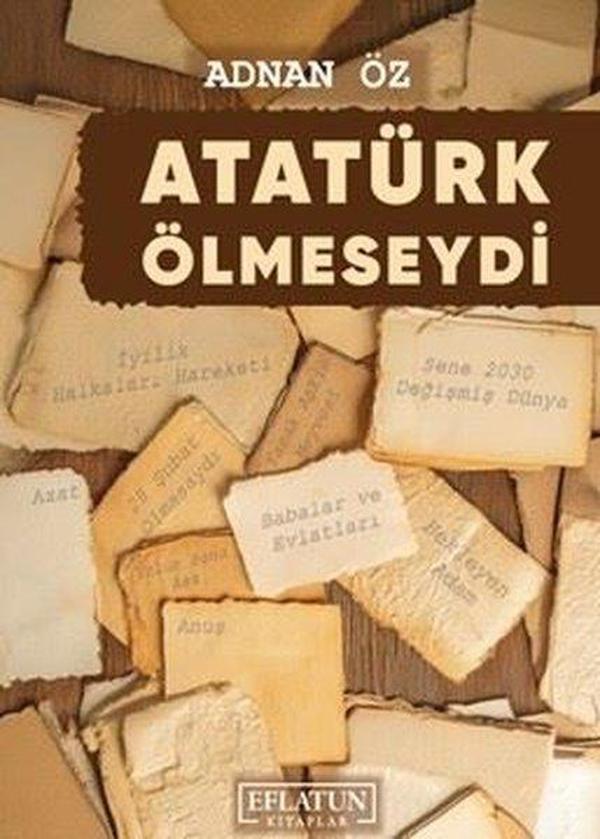 Atatürk Ölmeseydi - Eflatun Kitaplar - Image 1