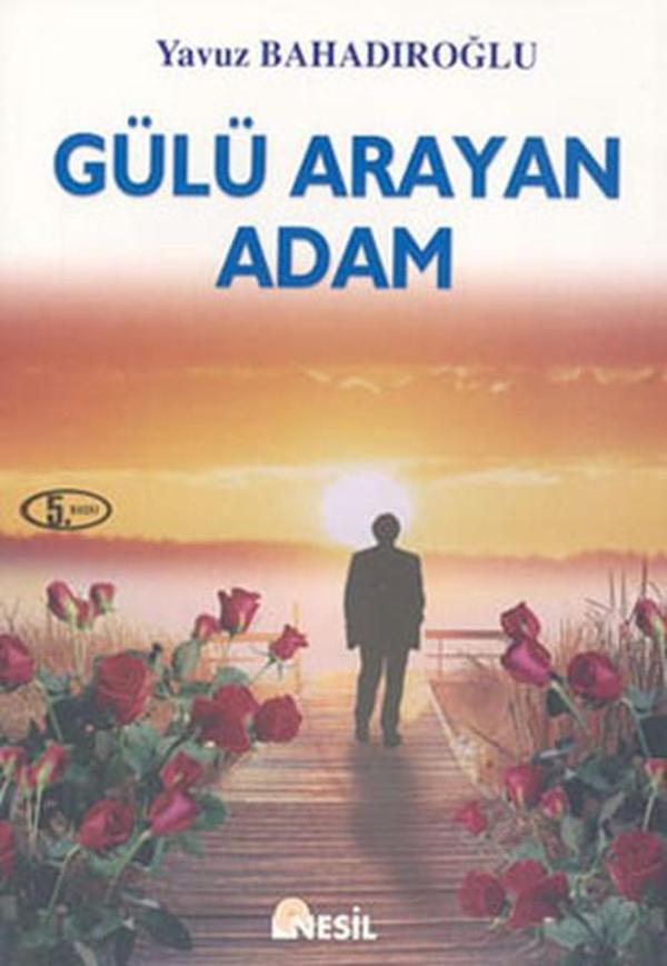 Gülü Arayan Adam - Nesil Yayınları - Image 1