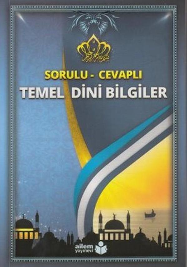 Sorulu - Cevaplı Temel Dini Bilgiler - Ailem - Image 1