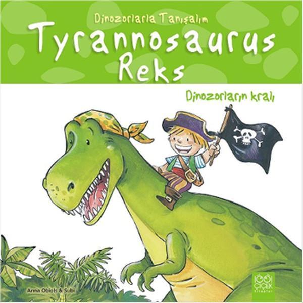 Dinozorlarla Tanışalım -Tyrannosaurus Reks - Dinozorların Kralı - 1001 Çiçek - Image 1