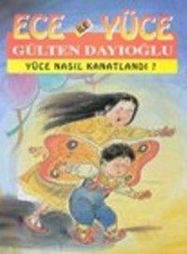 Ece ile Yüce-Yüce Nasıl Kanatlandı? - Altın Kitaplar - Image 1