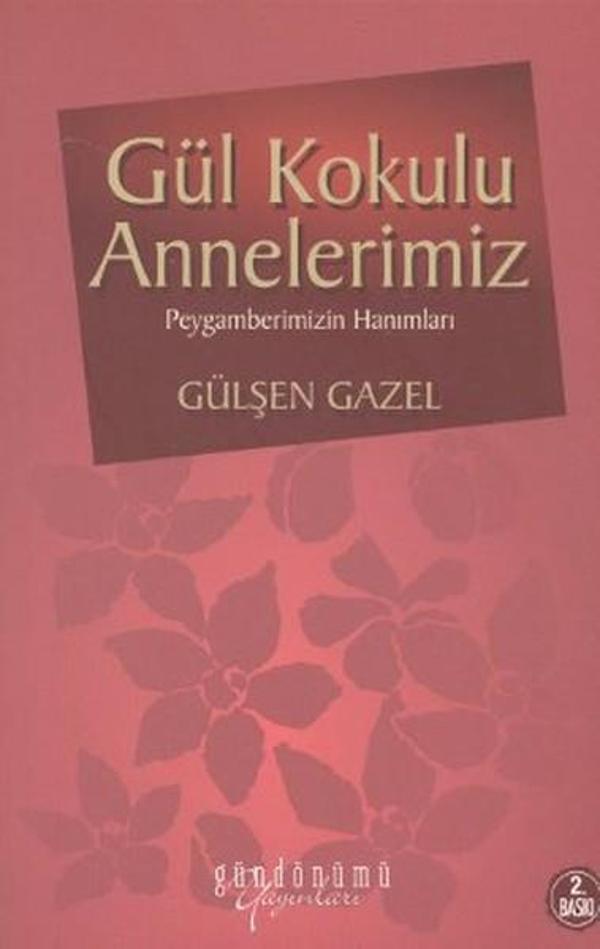 Gül Kokulu Annelerimiz - Gündönümü Yayınları - Image 1