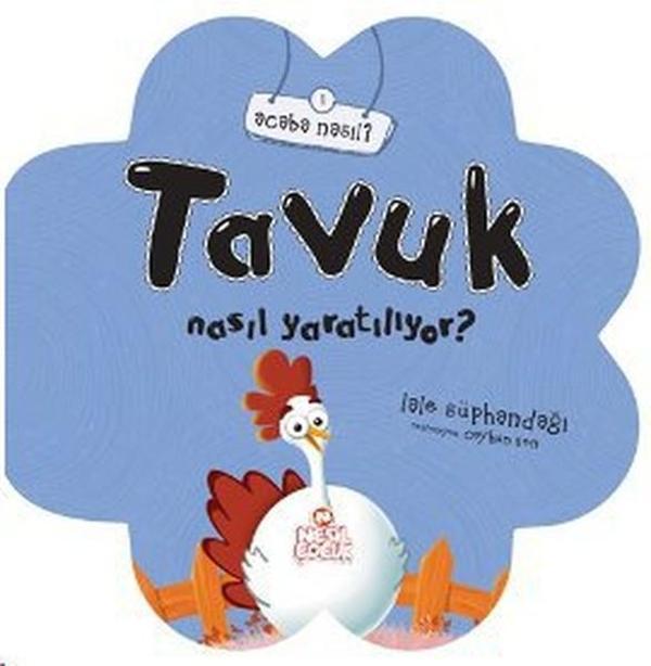 Tavuk Nasıl Yaratılıyor? - Nesil Çocuk Yayınları - Image 1