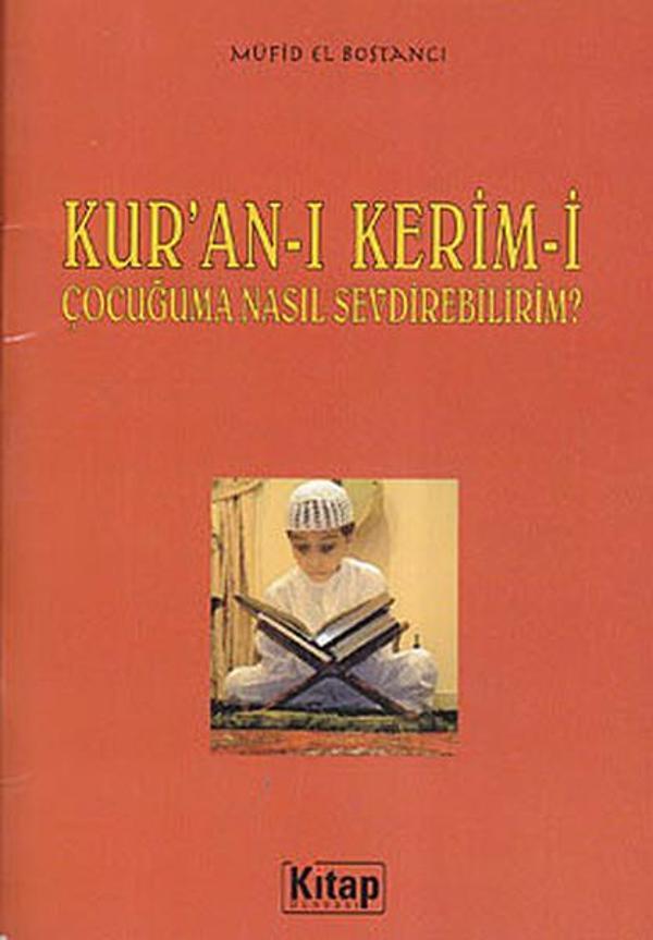 Kur'an-ı Kerim'i Çocuğuma Nasıl Sevdirebilirim - Kitap Dünyası - Image 1