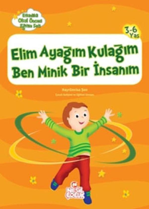 Elim Ayağım Kulağım Ben Minik Bir İ - Nesil Çocuk Yayınları - Image 1