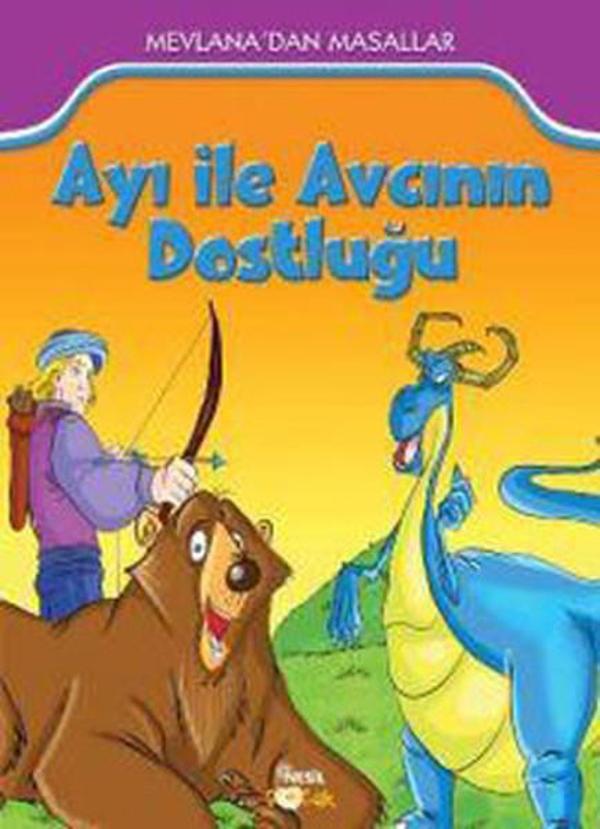 Ayı ile Avcının Dostluğu-Mevlana'dan Masallar - Nesil Çocuk Yayınları - Image 1