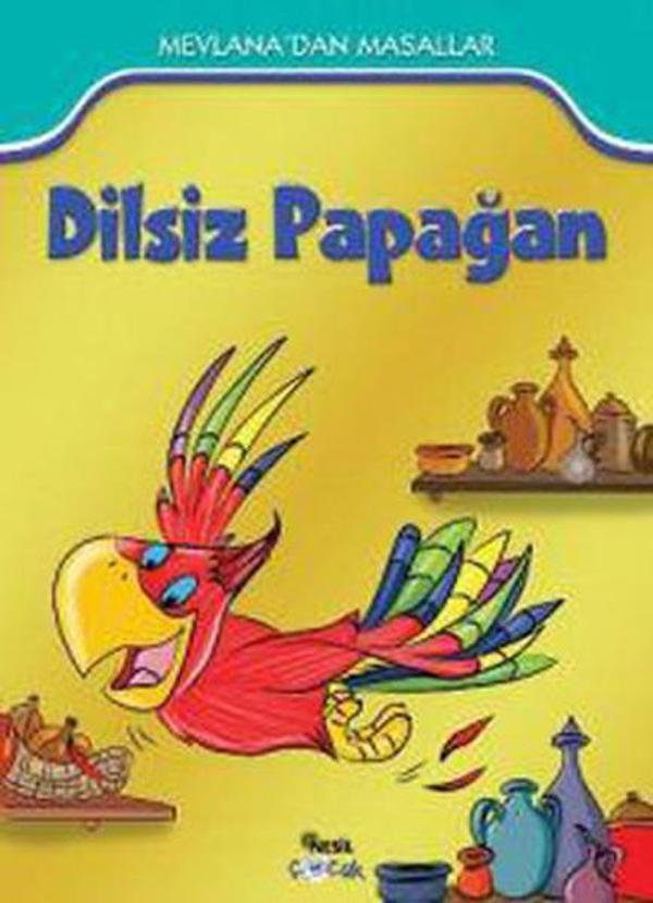 Dilsiz Papağan-Mevlana'dan Masallar - Nesil Çocuk Yayınları - Image 1