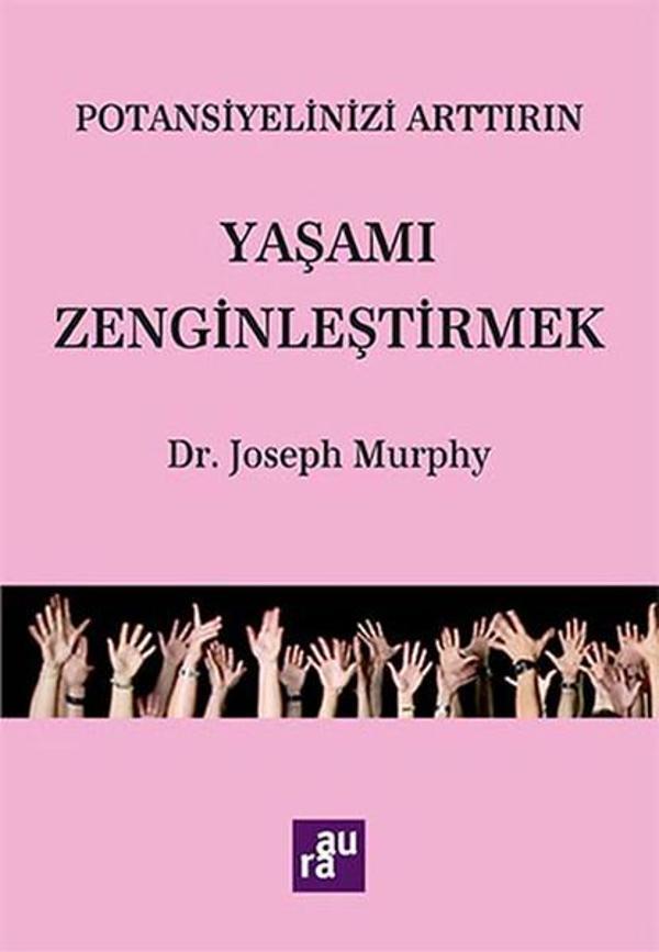 Potansiyelinizi Arttırın - Yaşamı Zenginleştirmek - Aura Yayınevi - Image 1