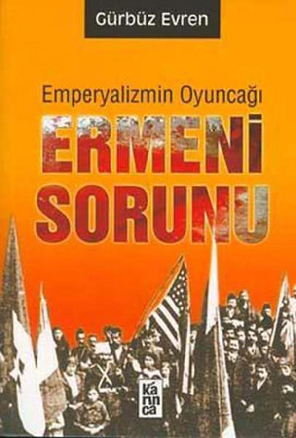 Emperyalizmin Oyuncağı:Ermeni Sorunu - Karınca - Image 1