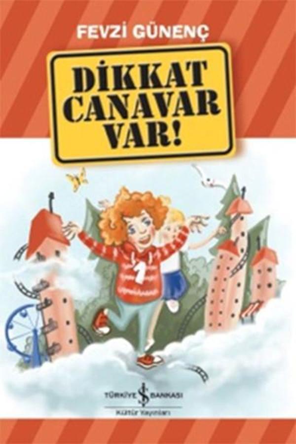 Dikkat Canavar Var! - İş Bankası Kültür Yayınları - Image 1