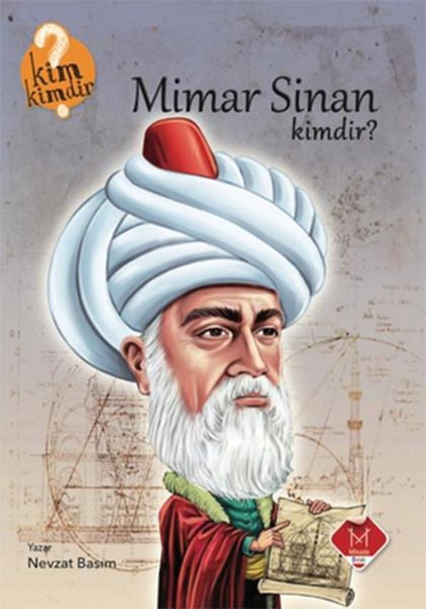 Kim Kimdir Serisi - Mimar Sinan Kimdir? - Mikado Yayınları - Image 1