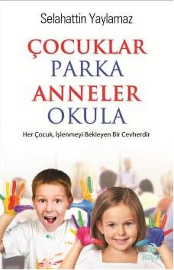 Çocuklar Parka Anneler Okula - Hayat Yayıncılık - Image 1