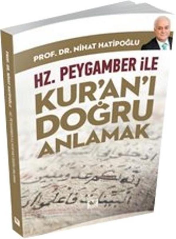 Hz. Peygamber ile Kur'an'ı Doğru Anlamak - Özge Yayıncılık - Image 1