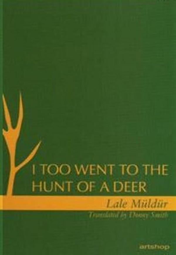 I Too Went To The Hunt Of A Deer - Artshop Yayıncılık - Image 1