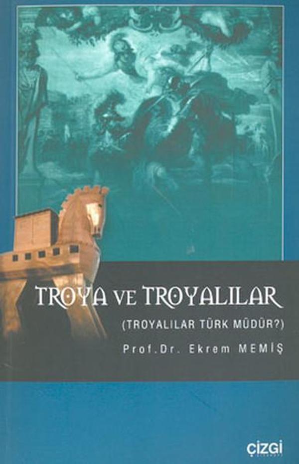 Troya ve Troyalılar Troyalılar Türk Müdür? - Çizgi Kitabevi - Image 1