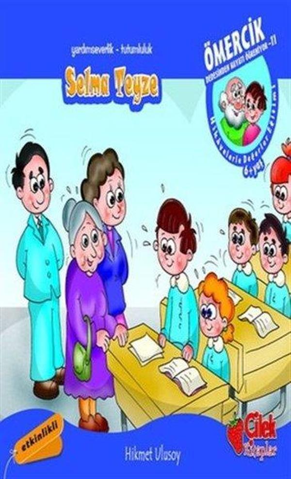 Ömercik Dedesinden Hayatı Öğreniyor - Selma Teyze - Çilek Kitaplar - Image 1