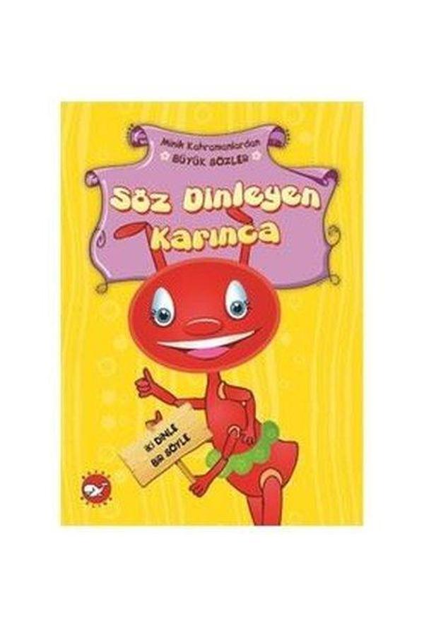 Minik Kahramanlardan Büyük Sözler - Söz Dinleyen Karınca - Beyaz Balina Yayınları - Image 1