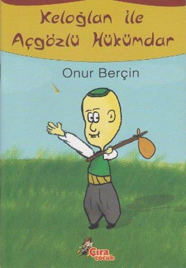 Keloğlan İle Açgözlü Hükümdar - Çıra Yayınları - Image 1