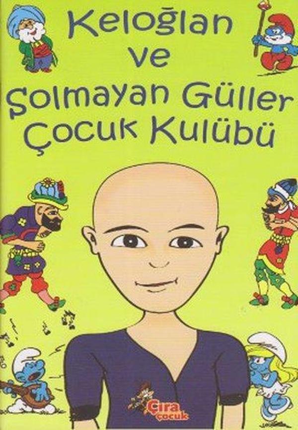 Keloğlan ve Solmayan Güller Çocuk Kulübü - Çıra Yayınları - Image 1