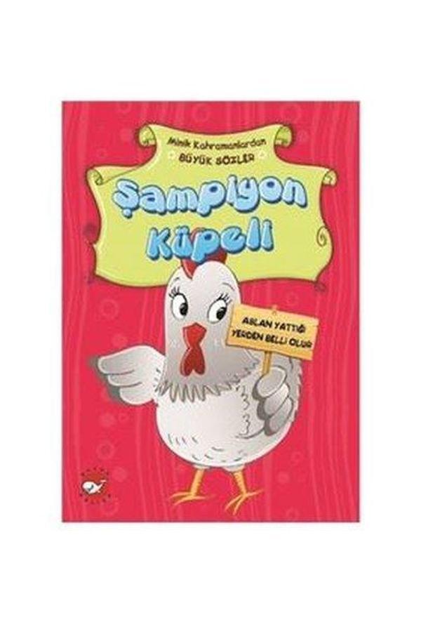Minik Kahramanlardan Büyük Sözler - Şampiyon Küpeli - Beyaz Balina Yayınları - Image 1