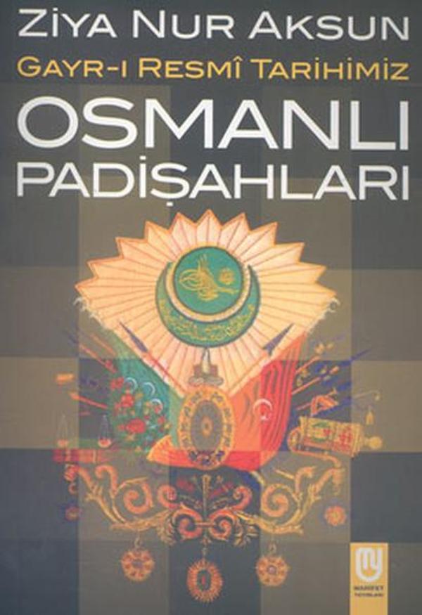 Osmanlı Padişahları Gayr-ı Resmi Tarihimiz - Marifet Yayınları - Image 1
