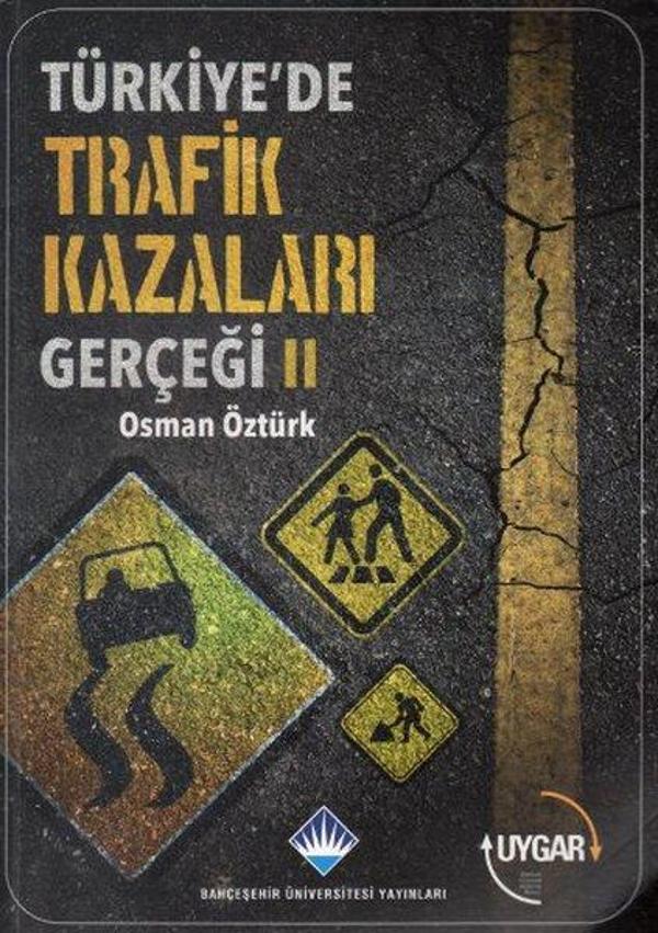 Türkiye'de Trafik Kazaları Gerçeği 2 - Bahçeşehir Üni.Yayınları - Image 1