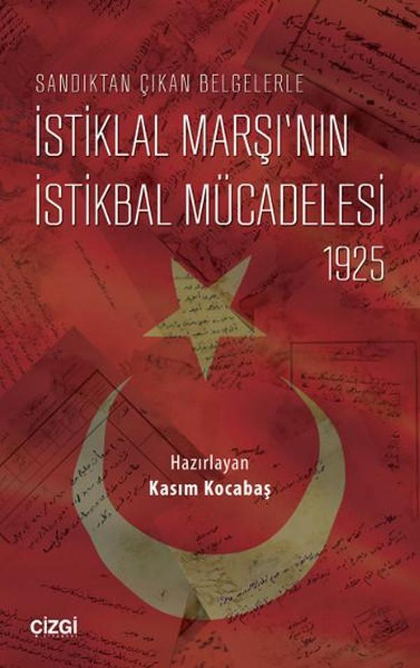 Sandıktan Çıkan Belgelerle İstiklal Marşı'nın İstikbal Mücadelesi - 1925 - Çizgi Kitabevi - Image 1
