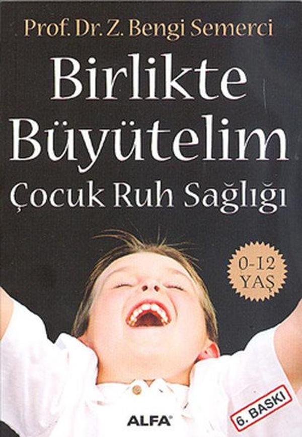 Birlikte Büyütelim - Çocuk Ruh Sağl - Alfa Yayıncılık - Image 1