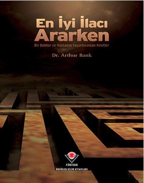 En İyi İlacı Ararken - Bir Doktor ve Hastanın Yaşantısından Kesitler - Tübitak Yayınları - Image 1