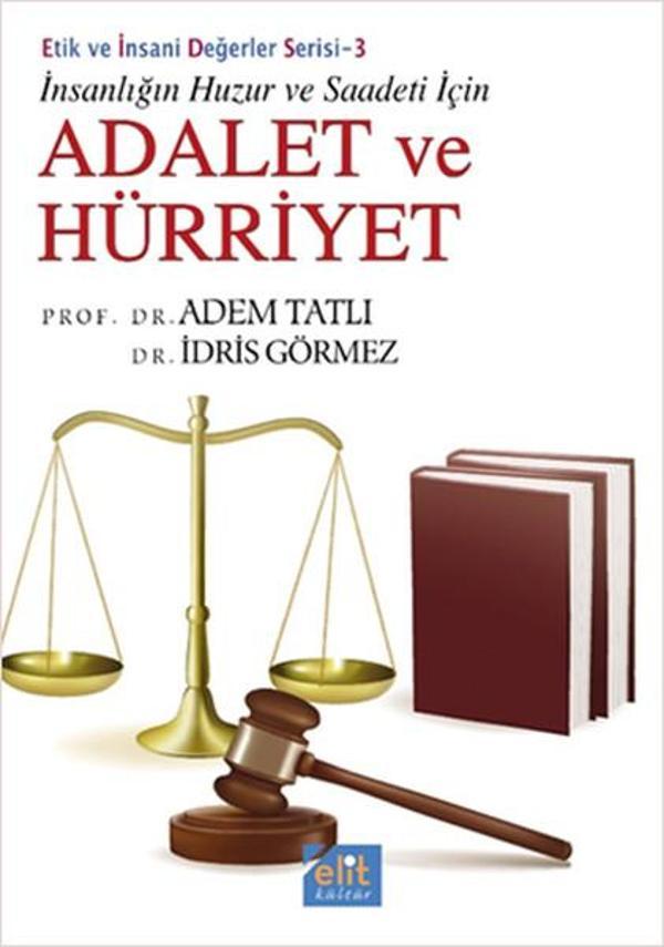 İnsanlığın Huzur ve Saadeti İçin Adalet ve Hürriyet - Elit Kültür - Image 1