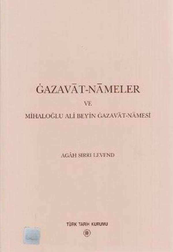Gazavat-Nameler ve Mihaloğlu Ali Bey'in Gazavat-Namesi - Türk Tarih Kurumu Yayınları - Image 1