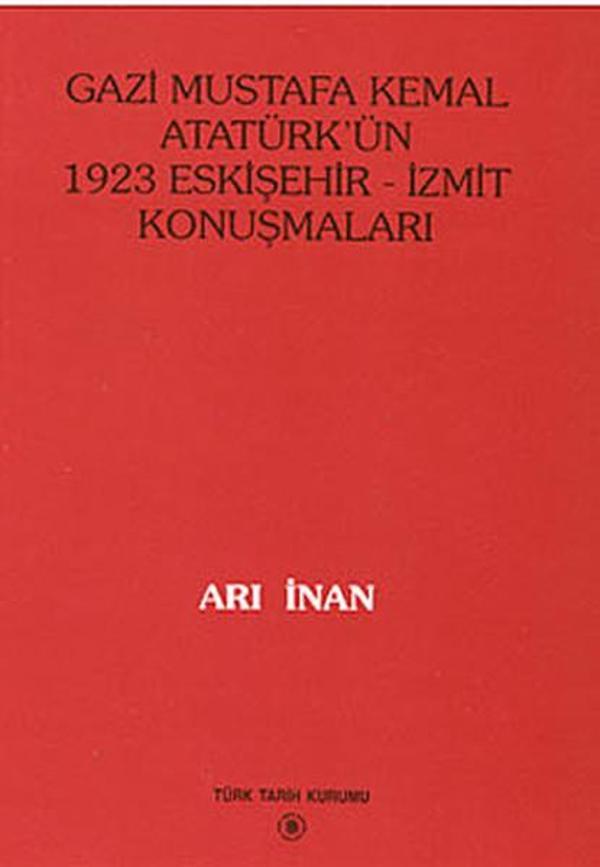 Gazi Mustafa Kemal Atatürk'ün 1923 Eskişehir -İzmit Konuşmaları - Türk Tarih Kurumu Yayınları - Image 1