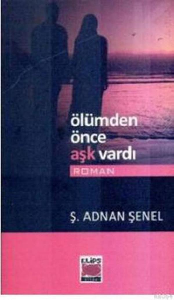 Ölümden Önce Aşk Vardı - Elips Kitapları - Image 1