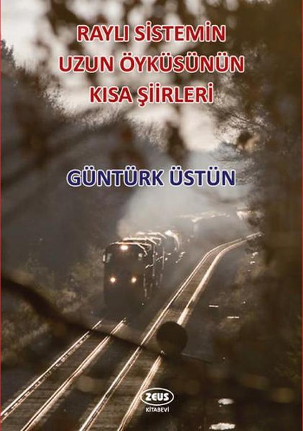 Raylı Sistemin Uzun Öyküsünün Kısa Şiirleri - Zeus Kitabevi - Image 1