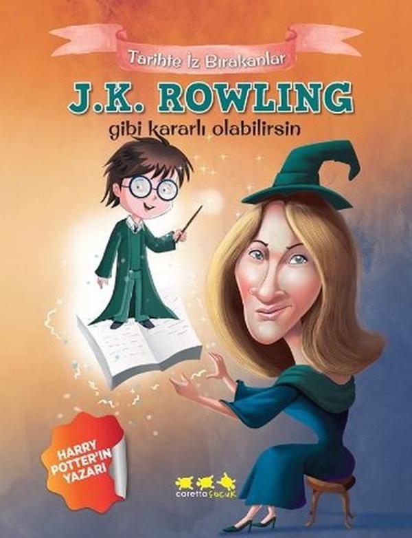J.K. Rowling Gibi Kararlı Olabilirsin - Tarihte İz Bırakanlar - Caretta Çocuk - Image 1