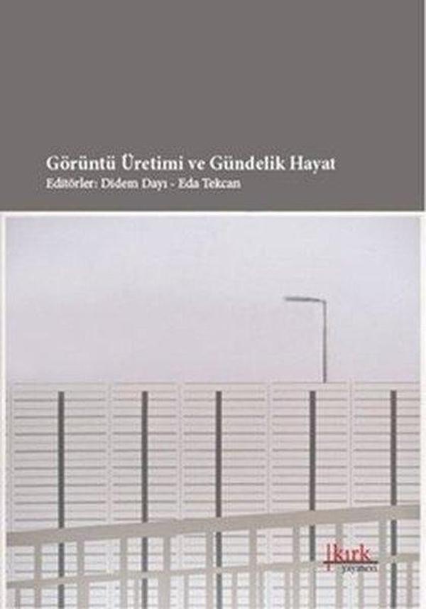 Görüntü Üretimi ve Gündelik Hayat - Kırk Yayınevi - Image 1