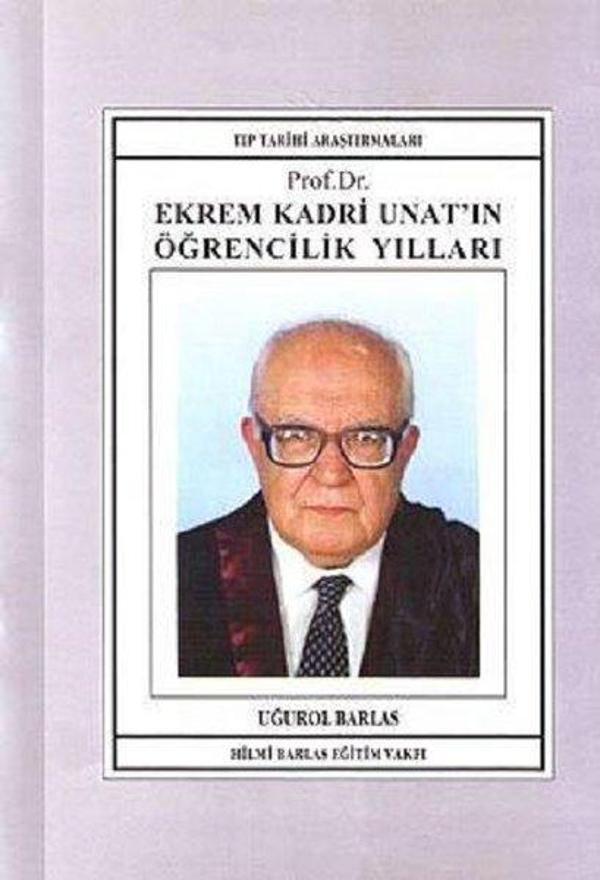 Prof. Dr. Ekrem Kadri Unat'ın Öğrencilik Yılları - Hilmi Barlas Eğitim Vakfı - Image 1