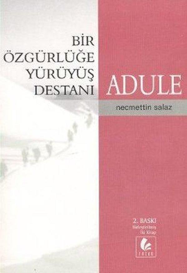Adule: Bir Özgürlüğe Yürüyüş Destanı - Rezan Yayınları - Image 1