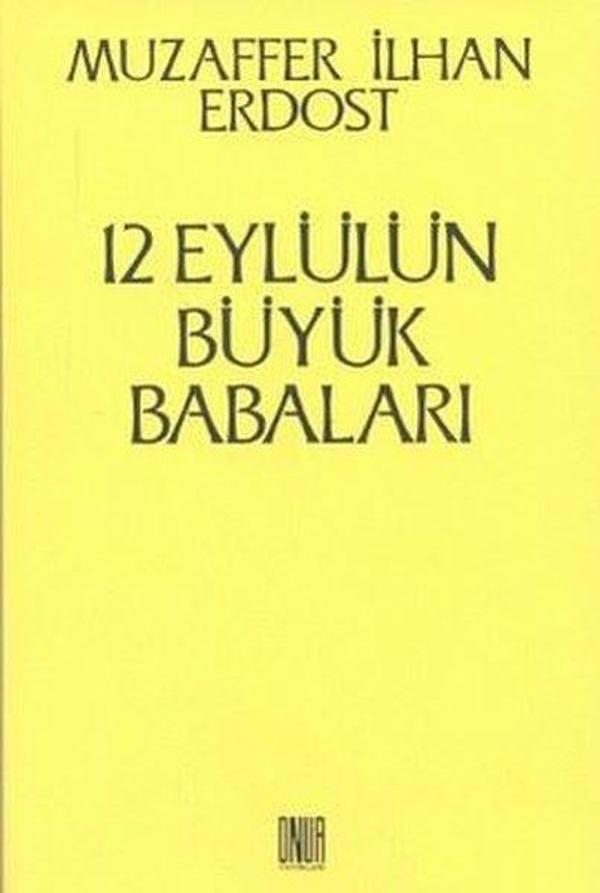 12 Eylül'ün Büyük Babaları - Onur Yayınları - Image 1