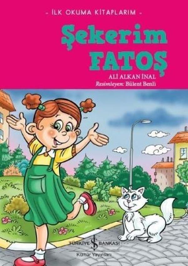 İlk Okuma Kitaplarım-Şekerim Fatoş - İş Bankası Kültür Yayınları - Image 1