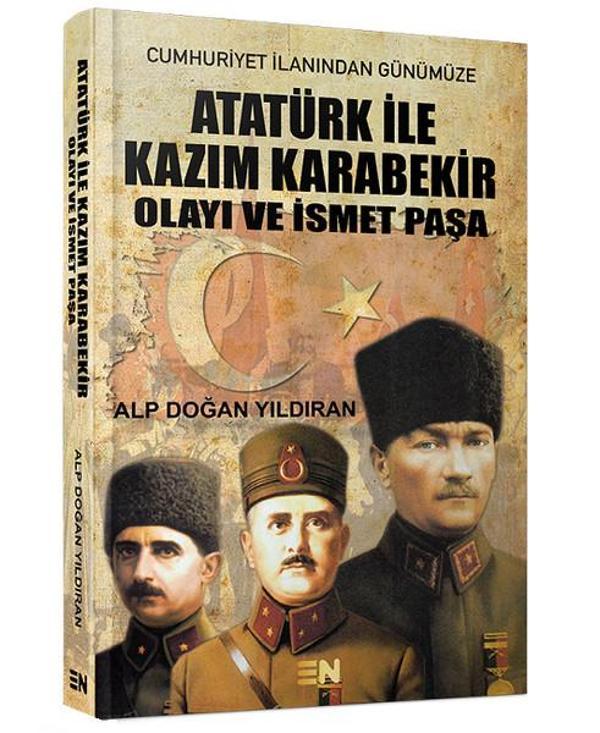 Atatürk ile Kazım Karabekir Olayı ve İsmet Paşa - En Kitap - Image 1